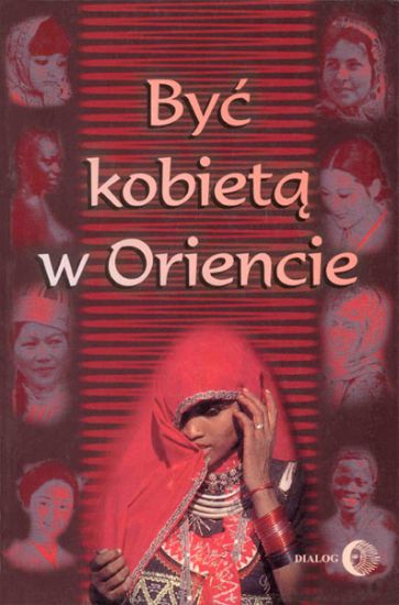 Danuta Chmielowska, Barbara Grabowska, Ewa Machut-Mendecka (red.), Być kobietą w Oriencie, Wydawnictwo Akademickie DIALOG, Warszawa 2008.