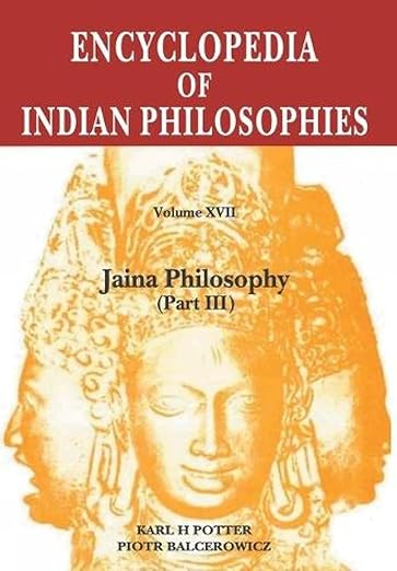 Piotr Balcerowicz, Karl Potter (red.), Encyclopedia of Indian Philosophies, Vol. XVII: Jaina Philosophy, Part III. Motilal Banarsidass, Delhi 2014. 
[https://www.mlbd.in/products/encyclopedia-of-indian-philosophies-vol-17-jain-philosophy-part-three-piotr-balcerowicz-karl-h-potter-9788120836457-8120836456]