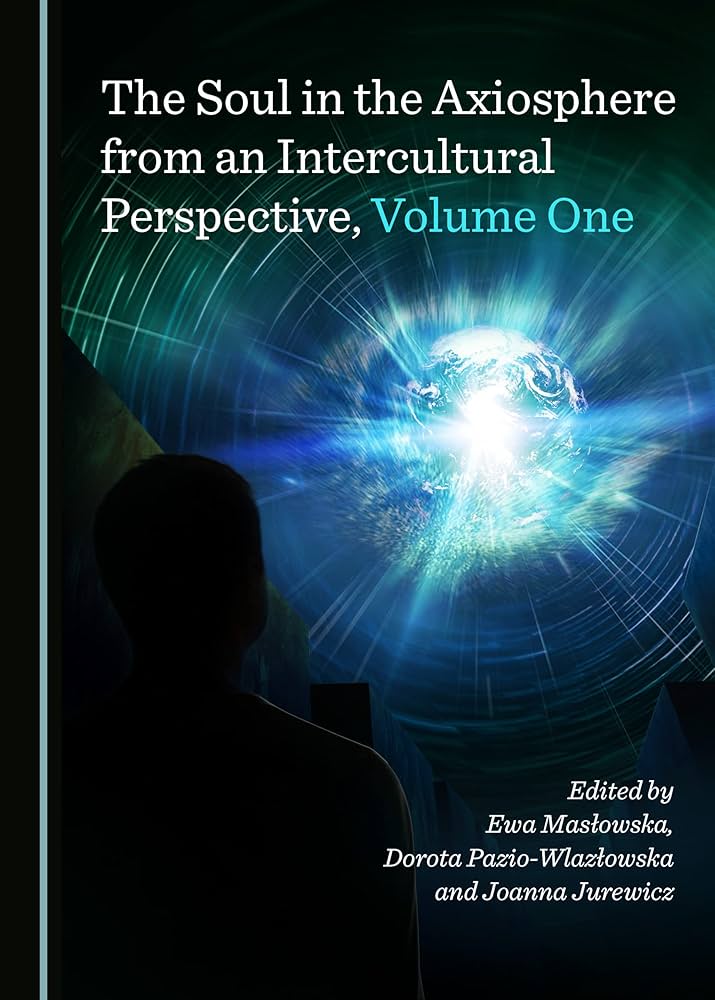 Joanna Jurewicz, z E. Masłowska, D. Pazio-Wlazłowska (red.), The Soul in the Axiosphere from an Intercultural Perspective, 2 vols., Lady Stephenson Library, Cambridge Scholars Publishing, Newcastle upon Tyne 2020.