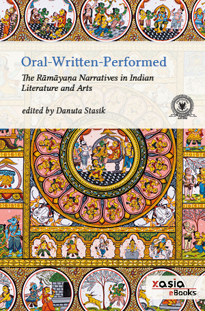 Danuta Stasik (red.), Oral–Written–Performed: The Rāmāyaṇa Narratives in Indian Literature and Arts, CrossAsia (HASP), Heidelberg 2020.
https://books.ub.uni-heidelberg.de/index.php/xa/catalog/book/530