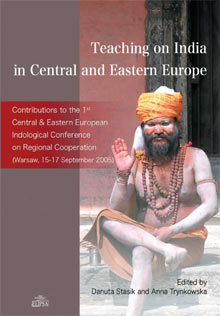 Danuta Stasik, Anna Trynkowska (red.), Teaching on India in Central and Eastern Europe, Dom Wydawniczy ELIPSA, Warszawa 2007.