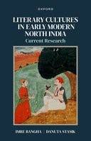 Imre Bangha, Danuta Stasik (red.), Literary Cultures in Early Modern North India: Current Research, Oxford University Press, Oxford, Oxford 2024.